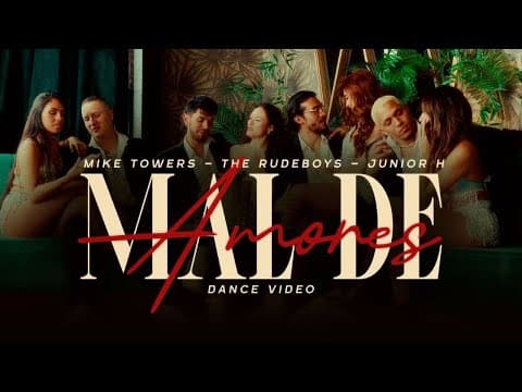 Junior H - Mike Towers x Junior H x Rudeboyz - Mal De Amores [Dance Version]