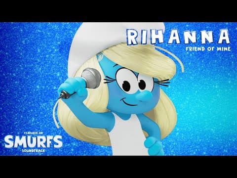 Rihanna - Rihanna - Friend Of Mine (from the Smurfs Soundtrack) (Instrumental Visualizer)