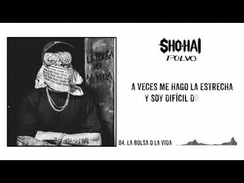 Sho-Hai - SHO-HAI -  LA BOLSA O LA VIDA (Prod. RdeRUMBA)