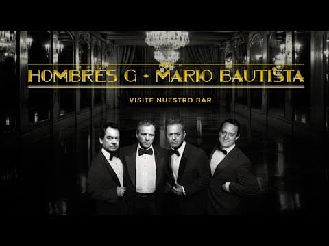 Hombres G - Hombres G, Mario Bautista - Visite nuestro bar  (Lyric Video Oficial)