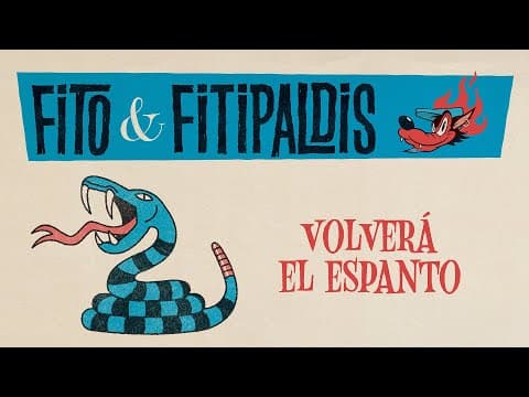 Fito & Fitipaldis - Fito & Fitipaldis - Volverá el espanto (Lyric Video Oficial)