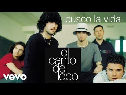 El Canto del Loco - El Canto Del Loco - Busco la Vida