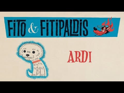 Fito & Fitipaldis - Fito & Fitipaldis - Ardi (Lyric Video Oficial)