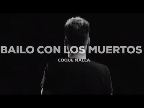 Coque Malla - Coque Malla - Bailo con los muertos (Lyric Video Oficial)