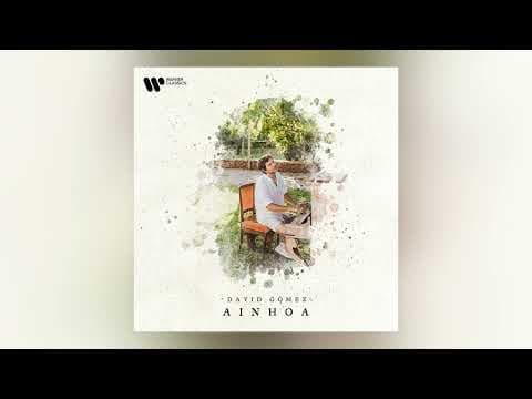 Warner Music Spain - David Gómez - Ainhoa (Audio Oficial)