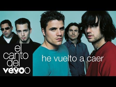 El Canto del Loco - El Canto Del Loco - He Vuelto a Caer