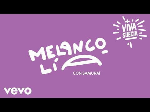 Viva Suecia - Viva Suecia, Samuraï - Melancolía (Lyric Video)