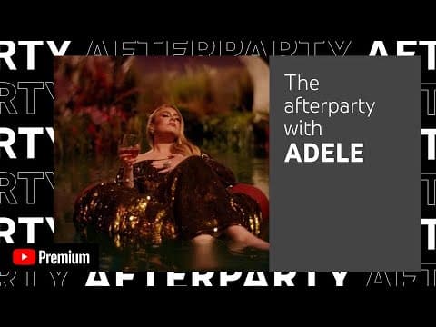 Adele - I Drink Wine: Afterparty
