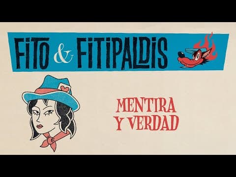 Fito & Fitipaldis - Fito & Fitipaldis - Mentira y verdad (Lyric Video Oficial)