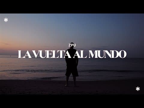 ZPU - ZPU | La Vuelta al Mundo (Video Oficial)