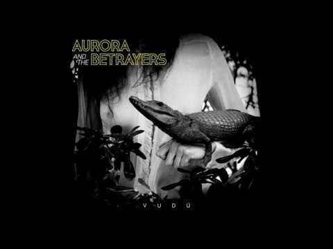 Aurora & The Betrayers - AURORA & THE BETRAYERS - STEPPIN' TO THE BAD SIDE