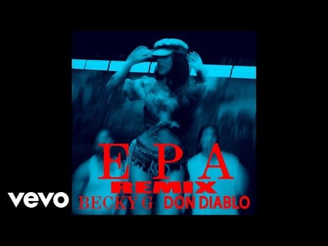 Becky G - Becky G - EPA (Don Diablo Remix (Audio))