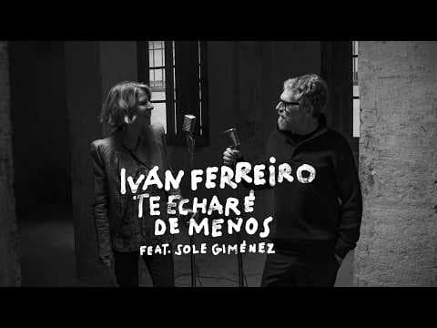 Iván Ferreiro - Iván Ferreiro, Sole Gimenez - Te echaré de menos (Videoclip Oficial)
