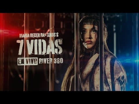 María Becerra - Maria Becerra, XROSS - 7 VIDAS | 360º en el Estadio River Plate