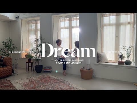 LLOUD (Lisa) - LISA - DREAM feat. Kentaro Sakaguchi (Official BTS)