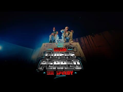 Wisin - Wisin, Sir Speedy - Quiere Perreo (Official Video) | EL SOBREVIVIENTE WWW