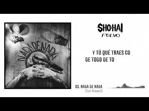 Sho-Hai - SHO-HAI -  NADA DE NADA con KASE.O (Prod. XHELAZZ)
