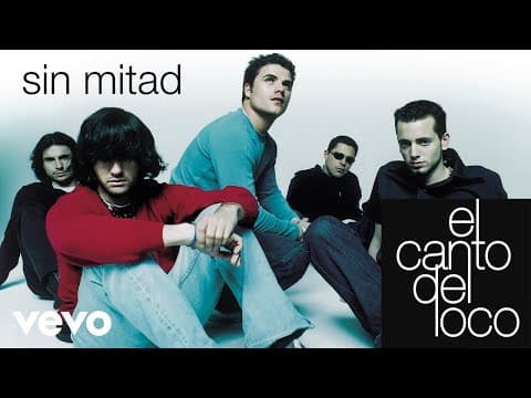 El Canto del Loco - El Canto Del Loco - Sin Mitad