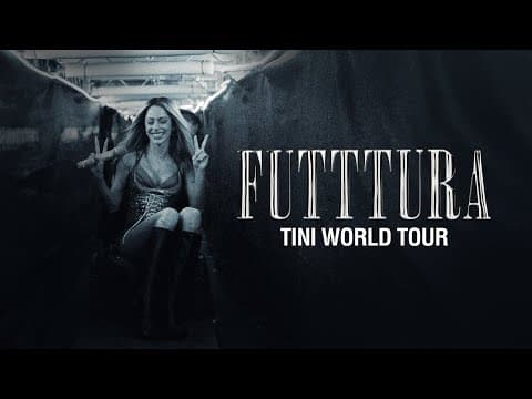 Tini - TINI - FUTTTURA en vivo aftermovie