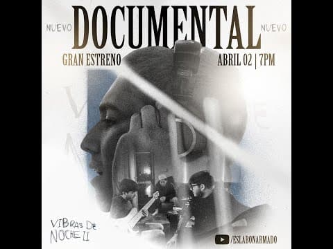 Eslabón Armado - Vibras De Noche II El Documental