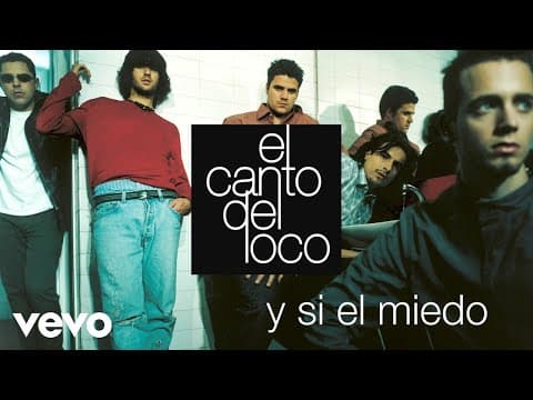 El Canto del Loco - El Canto Del Loco - Y Si el Miedo