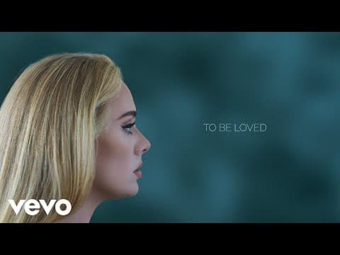 Adele - Adele - To Be Loved (Official Lyric Video)